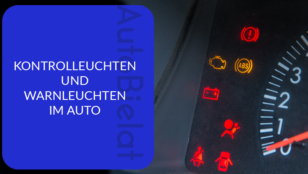 Kontrollleuchten und Warnleuchten im Auto – Übersicht und Bedeutung der wichtigsten Symbole im Cockpit